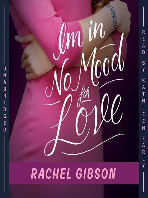 Title details for I'm in No Mood for Love by Rachel Gibson - Wait list